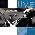Live Trout: Recorded at the Tampa Blues Fest March 2000