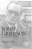 John Grierson: Life, Contributions, Influence