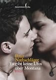 Es gibt keine Ufos �ber Montana - Peter Nathschl�ger