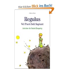 Regulus Vel Pueri Soli Sapiunt/the Little Prince