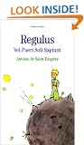 Regulus Vel Pueri Soli Sapiunt/the Little Prince
