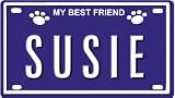 SUSIE Dog Name Plate for Dog House. Over 400 Names Availaible. Type in Name Dog Plate in Search. Your Dog Name will show up.