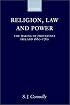 Religion, Law, and Power: The Making of Protestant Ireland 1660-1760