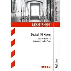 Arbeitsheft Deutsch 10. Klasse. Ganzschrift 2010/11: Weggesperrt von Grit Poppe. Realschule. Arbeitshefte Baden-W�rttemberg