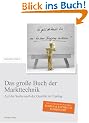 Das gro�e Buch der Markttechnik: Auf der Suche nach der Qualit�t im Trading