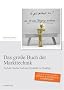 Das gro�e Buch der Markttechnik: Auf der Suche nach der Qualit�t im Trading