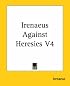 Irenaeus Against Heresies