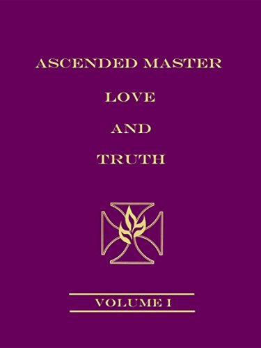 Ascended Master Love and Truth Volume I