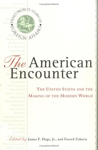 City Travel Guides Discounted  Books : The American Encounter: The United States And The Making Of The Modern World: Essays From 75 Years Of Foreign Affairs