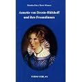 Annette von Droste-H�lshoff und ihre Freundinnen