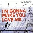 I'm Gonna Make You Love Me