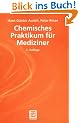 Chemisches Praktikum f�r Mediziner (Teubner Studienb�cher Chemie)