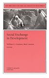 Social Exchange in Development: New Directions for Child and Adolescent Development (J-B CAD Single Issue Child & Adolescent Development)
