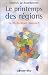 Le printemps des regions: La fin du desert francais (French Edition)