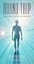 Round Trip (The Near Death Experience) [VHS]