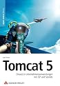 Tomcat 5. Einsatz in Unternehmensanwendungen mit JSP und Servlets