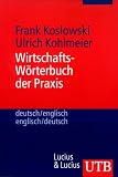 Wirtschafts-Wörterbuch der Praxis: Deutsch/englisch - englisch/deutsch (Uni-Taschenbücher M): Deutsch/englisch - englisch/deutsch