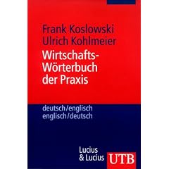 Wirtschafts-W�rterbuch der Praxis: Deutsch/englisch - englisch/deutsch (Uni-Taschenb�cher M)