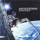 Shakedown - You Think You Know
