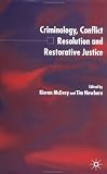 Criminology, Conflict Resolution and Restorative Justice