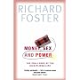 Money, Sex and Power: The Challenge of the Disciplined Life