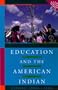 Education and the American Indian: The Road to Self-Determination, 1928-1998