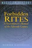 Forbidden Rites: Necromancer's Manual of the Fifteenth Century (Magic in History)