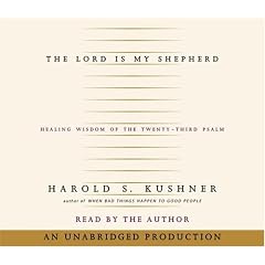 The Lord Is My Shepherd: Healing Wisdom of the Twenty-third Psalm