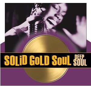 Original album cover of Solid Gold Soul: Deep Soul by Various Artists