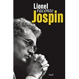 Lionel raconte Jospinpar Lionel Jospin