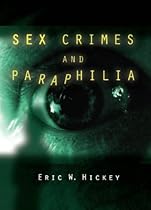 Sex Crimes and Paraphilia Sex Crimes and Paraphilia