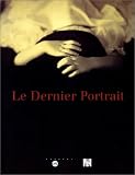 Revue Réunion des Musées Nationaux (RMN)  / Le Dernier Portrait