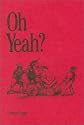 Oh Yeah? (Fraser Publishing Library)