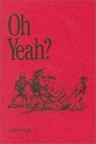 Oh Yeah? (Fraser Publishing Library)