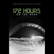 172 Hours on the Moon | [Johan Harstad]