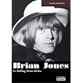 BRIAN JONES Le Rolling Stone d�chu