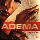 Giving In by  Adema 