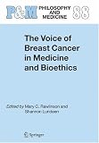 The Voice of Breast Cancer in Medicine and Bioethics