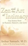 Zen and the Art of Intimacy: The Simple Path of Passion, Fidelity and Love