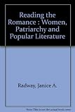 Reading the romance : women, patriarchy and popular literature