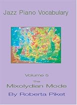 Jazz Piano Vocabulary, Volume 5: The Mixolydian Mode