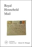 Royal Household mail from the royal residences, households and offices of Great Britain past, present and temporary