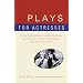 Plays for Actresses