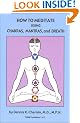 How to Meditate Using Chakras, Mantras, and Breath