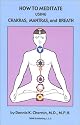 How to Meditate Using Chakras, Mantras, and Breath