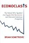 Econoclasts: The Rebels Who Sparked the Supply-Side Revolution and Restored American Prosperity (Culture of Enterprise)