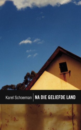 Na die geliefde land (Afrikaans Edition)