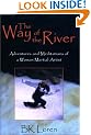 The Way of the River: Adventures and Meditations of a Woman Martial Artist