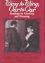 Wing to Wing, Oar to Oar: Readings on Courting and Marrying (The Ethics of Everyday Life)