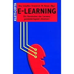 E-Learning. Die Revolution des Lernens gewinnbringend einsetzen
